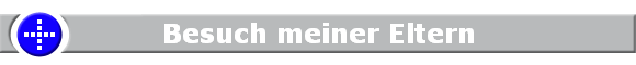 Besuch meiner Eltern