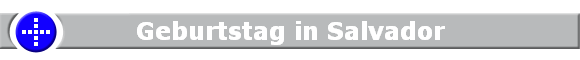 Geburtstag in Salvador